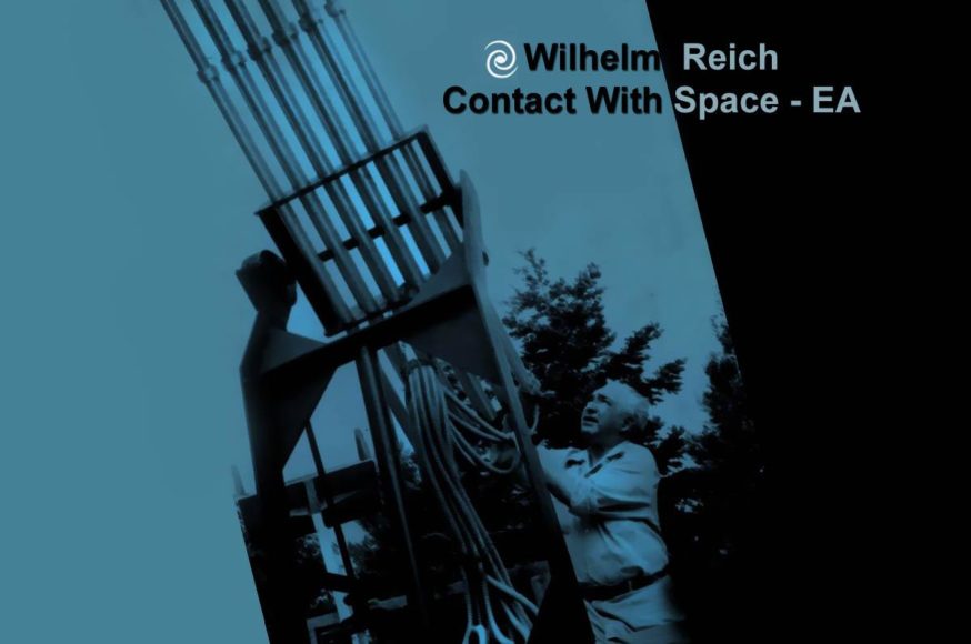 Wilhelm Reich: Contact With Space – EA